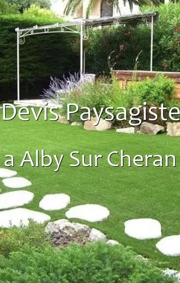 Devis Paysagiste a Alby Sur Cheran