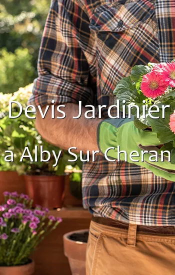 Devis Jardinier a Alby Sur Cheran