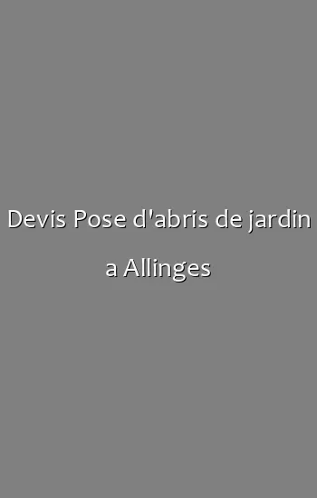 Devis Pose d'abris de jardin a Allinges