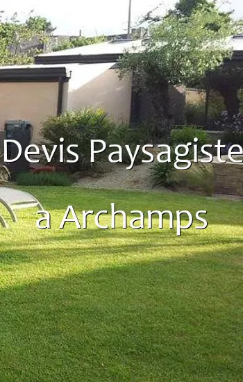 Devis Paysagiste a Archamps