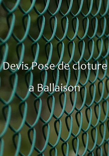 Devis Pose de cloture a Ballaison