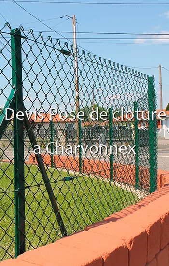 Devis Pose de cloture a Charvonnex