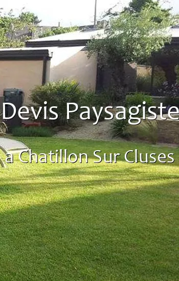 Devis Paysagiste a Chatillon Sur Cluses