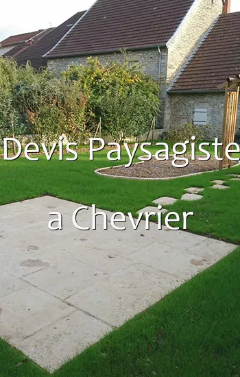 Devis Paysagiste a Chevrier