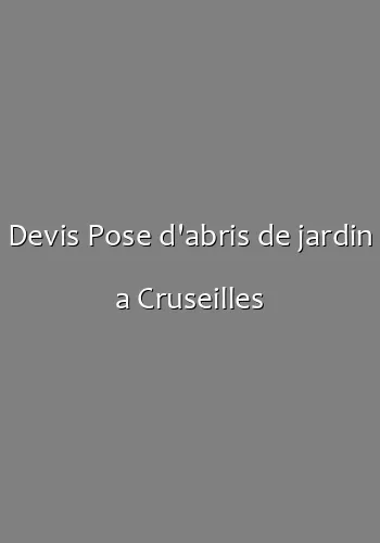 Devis Pose d'abris de jardin a Cruseilles