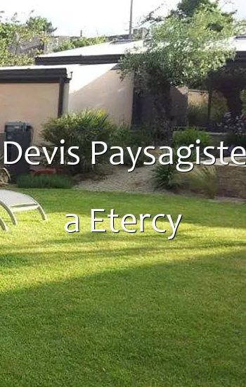 Devis Paysagiste a Etercy