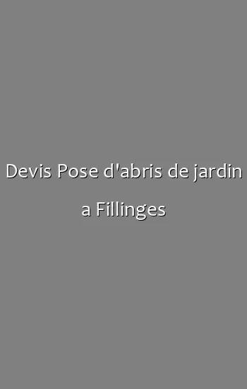 Devis Pose d'abris de jardin a Fillinges