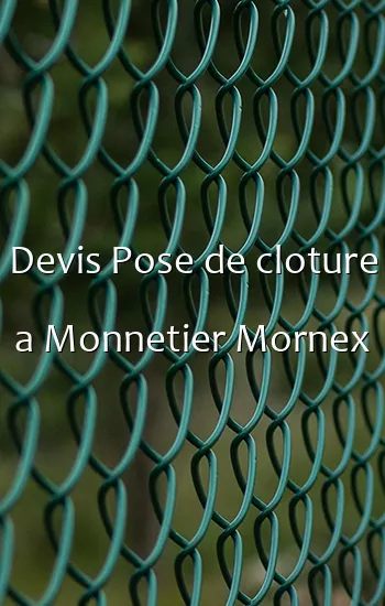 Devis Pose de cloture a Monnetier Mornex