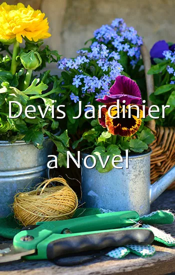 Devis Jardinier a Novel