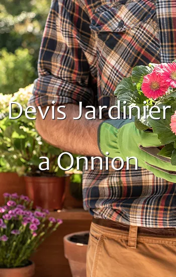 Devis Jardinier a Onnion