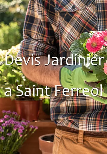 Devis Jardinier a Saint Ferreol