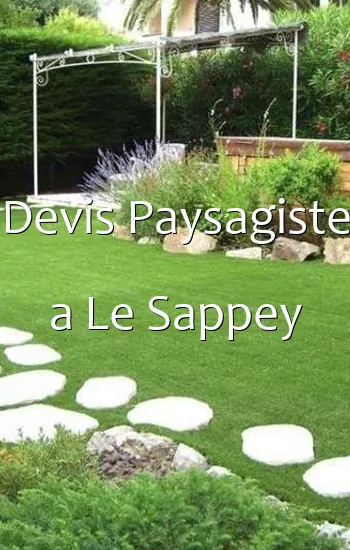 Devis Paysagiste a Le Sappey