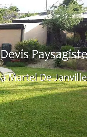 Devis Paysagiste a Martel De Janville